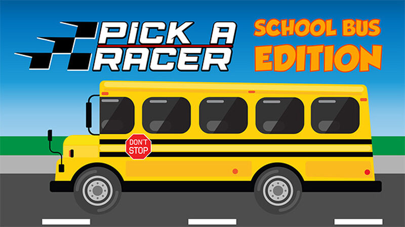 Pick A Racer: School Bus Edition